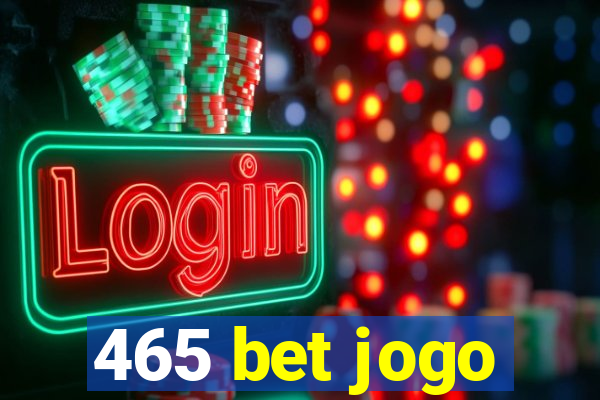 465 bet jogo